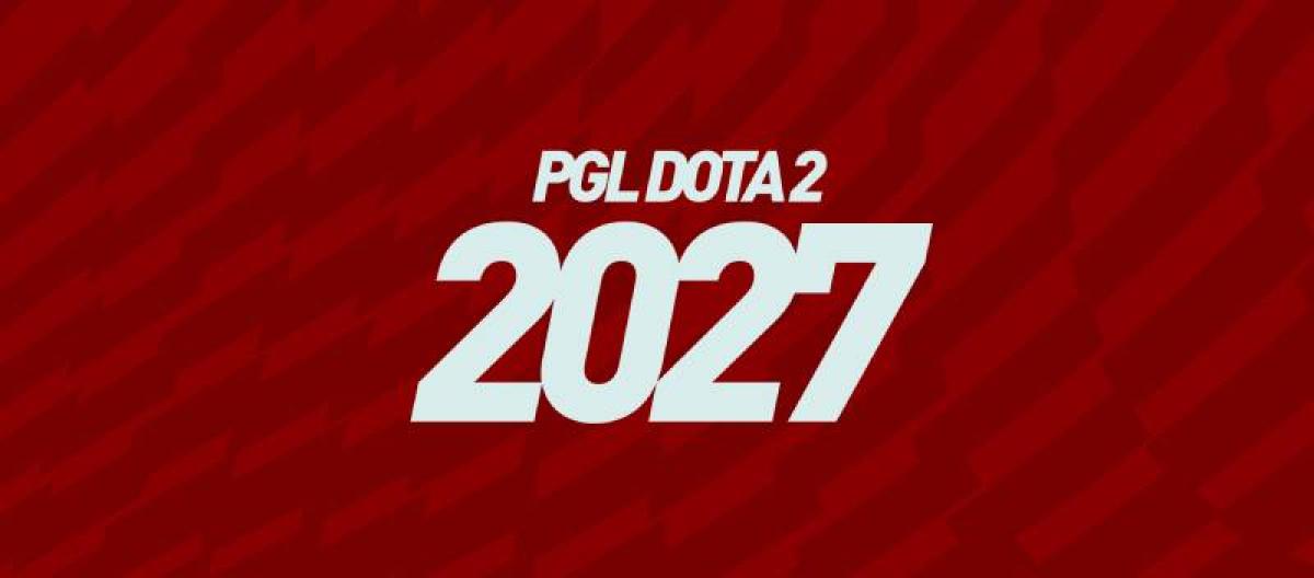 PGL公布2027年4场《Dota 2》赛事时间安排