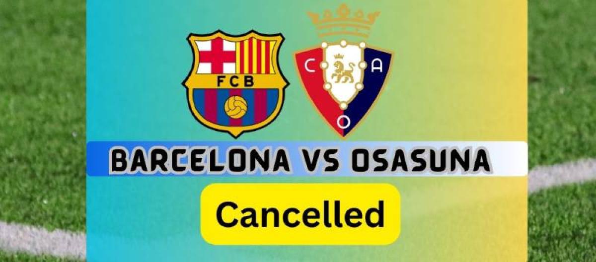 Barcelona postpones match against Osasuna due to death of team doctor