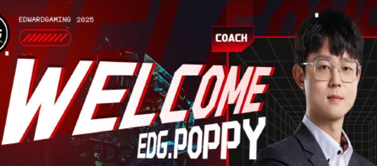 EDG official: Poppy returns as coach and will lead the team to compete in the second stage of LPL in 2025