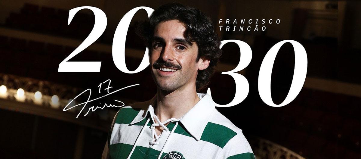 Sporting Clube de Portugal completes contract extension with Portugal international attacking midfielder Francisco Trincão.. Sporting Clube de Portugal completes contract extension with Portugal international attacking midfielder Francisco Trincão..